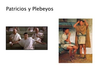 Patricios y Plebeyos
 