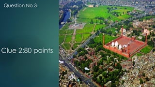 Clue 2:80 points
Question No 3
 