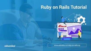 Ruby On Rails Tutorial | Ruby Programming Language | Edureka