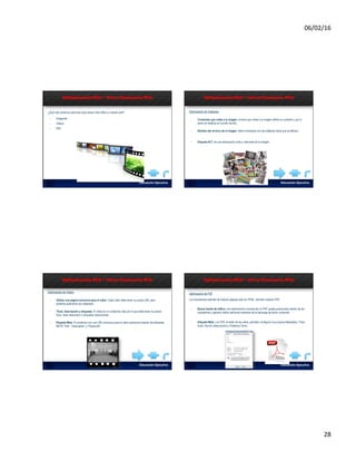 06/02/16	
  
28	
  
Optimización SEO – Otros Elementos Web
¿Qué más podemos optimizar para atraer más tráfico a nuestra web?
§  Imágenes
§  Videos
§  PDF
Optimización SEO – Otros Elementos Web
Optimización de Imágenes
§  Contenido que rodea a la imagen: el texto que rodea a la imagen define su contexto y por lo
tanto se clasifica en función de ello.
§  Nombre del archivo de la imagen: debe nombrarse con las palabras clave que la definan.
§  Etiqueta ALT: es una descripción corta y relevante de la imagen.
Optimización SEO – Otros Elementos Web
Optimización de Videos
§  Utilizar una página exclusiva para el video: Cada video debe tener su propia URL para
poderlos posicionar por separado.
§  Título, descripción y etiquetas: El video es un contenido más por lo que debe tener su propio
título, texto descriptivo y etiquetas relacionadas.
§  Etiqueta Meta: Si contamos con una URL exclusiva para el video podremos insertar las etiquetas
META “Title”, “Description” y “Keywords”
Optimización SEO – Otros Elementos Web
Optimización de PDF
§  Nueva fuente de tráfico: una optimización correcta de un PDF puede posicionarlo dentro de los
buscadores y generar tráfico adicional mediante de la descarga de dicho contenido.
§  Etiqueta Meta: Los PDF, al estilo de las webs, permiten configurar sus propios Metadatos: Título,
Autor, Asunto (descripción) y Palabras Clave.
Los buscadores además de indexar páginas web en HTML, también indexan PDF
 