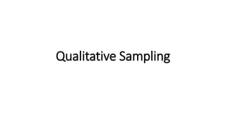 Qualitative Sampling
 