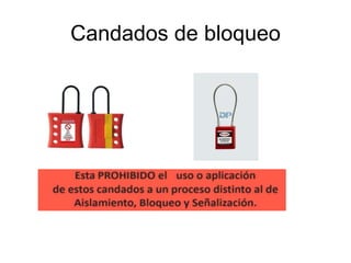 Candados de bloqueo
 