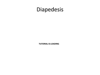 Diapedesis 