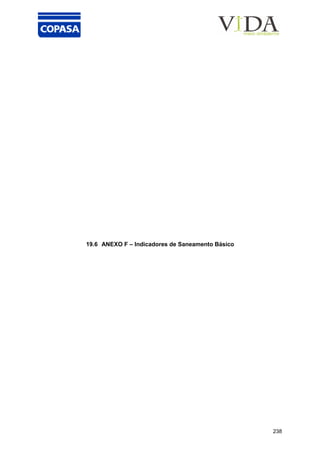 238
19.6 ANEXO F – Indicadores de Saneamento Básico
 