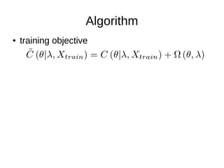 Algorithm
● training objective
 
