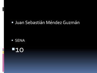  Juan Sebastián Méndez Guzmán
 SENA
10
 
