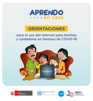 # YoMeQuedoEnCasa
ORIENTACIONES
para el uso del internet para familias
y cuidadores en tiempos de COVID-19
 