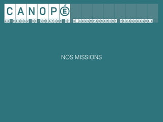 NOS MISSIONS
 