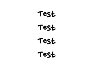 Test
Test
Test
Test
 