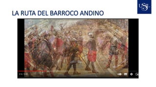 LA RUTA DEL BARROCO ANDINO
 