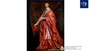 Retrato del cardenal Richelieu (1640)
Philippe de Champaigne
Óleo sobre lienzo- Museo de Louvre
 