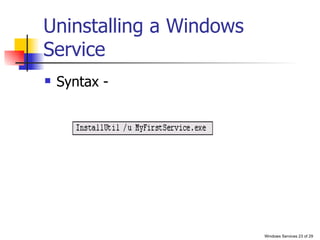 Uninstalling a Windows Service Syntax -  