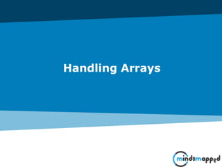 Handling Arrays
 