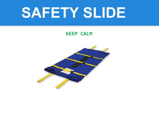 SAFETY SLIDE
KEEP CALM
 