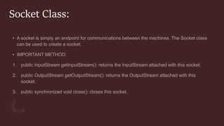 Socket Class:
 