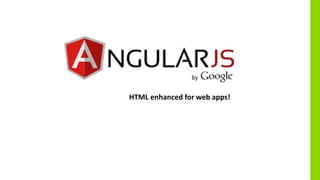 HTML enhanced for web apps!

 