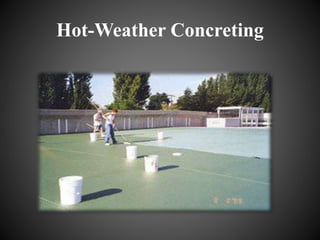 Hot-Weather Concreting
 