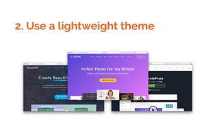 2. Use a lightweight theme
 