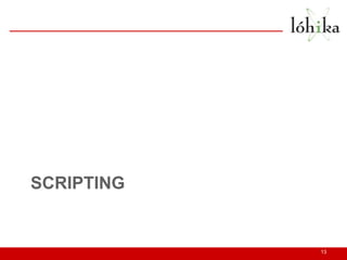 SCRIPTING
13
 