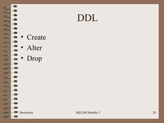 DDL Create Alter Drop Bookstore SQL200 Module 3 