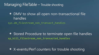 sys.dm_filestream_non_transact_handles




sp_kill_filestream_non_transacted_handles
 