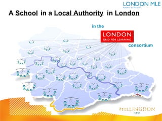 A  School in a  Local Authority in  London in the consortium 