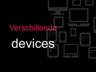 Verschillende

devices
 
