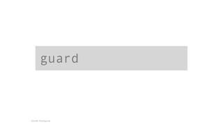 guard 
Gareth Rushgrove 
 