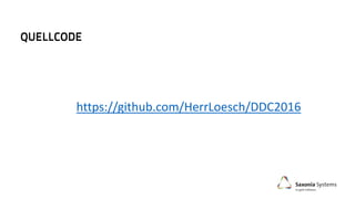 https://github.com/HerrLoesch/DDC2016
 