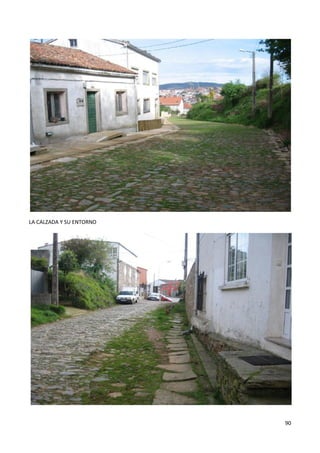 90
LA CALZADA Y SU ENTORNO
 
