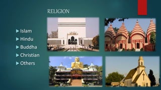 RELIGION
 Islam
 Hindu
 Buddha
 Christian
 Others
 