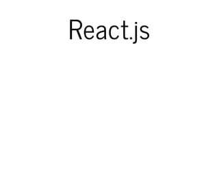 React.js
 