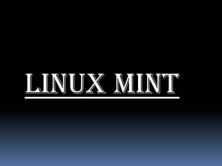 Linux Mint
 