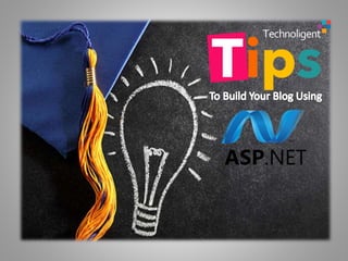 Tips to Build Your Blog Using ASP.NET and Types of blogs by ASP.NET Development Company