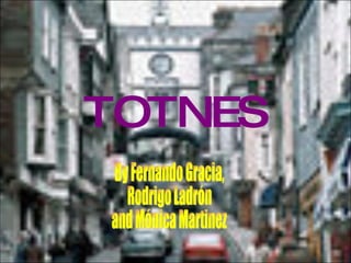 Totnes