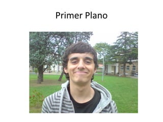 Primer Plano 