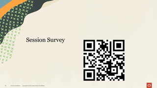 Session Survey
18 Oracle CloudWorld Copyright © 2023, Oracle and/or its affiliates
 