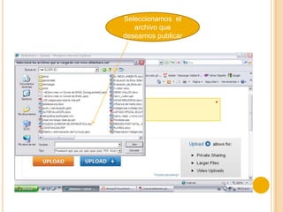 Seleccionamos el
   archivo que
deseamos publicar
 