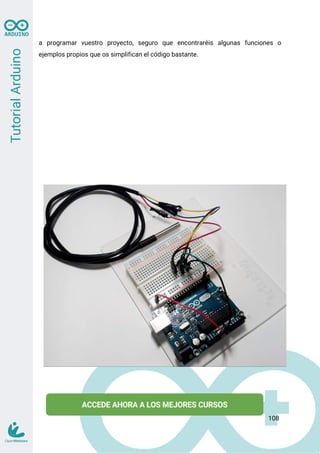 a programar vuestro proyecto, seguro que encontraréis algunas funciones o
ejemplos propios que os simplifican el código bastante.
108
 