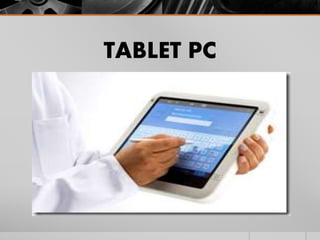 TABLET PC
 