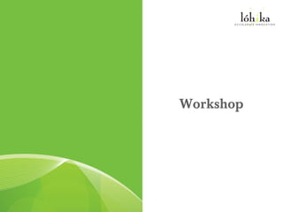 Workshop
 