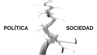 POLÍTICA SOCIEDAD
 
