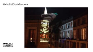 MANUELA
CARMENA
#MadridConManuela
 