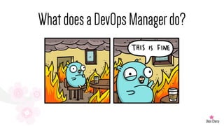 WhatdoesaDevOpsManagerdo?
 