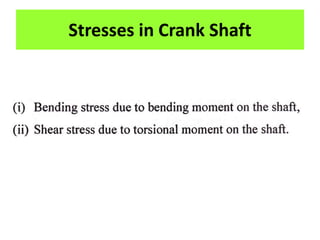 Stresses in Crank Shaft
 