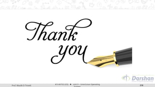 Prof. Maulik D Trivedi
#3140702 (OS) ⬥ Unit 9 – Unix/Linux Operating
218
 