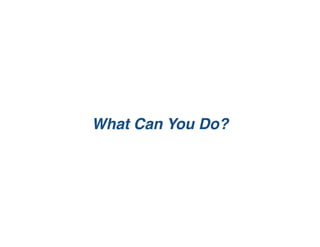 What Can You Do?
 