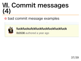 Ⅶ.�Commit�messages�
(4)
bad�commit�message�examples
37/39
 