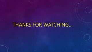THANKS FOR WATCHING…
 