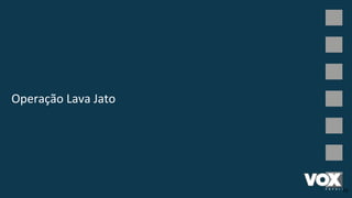 Operação Lava Jato
13
 
